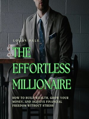cover image of The Effortless Millionaire